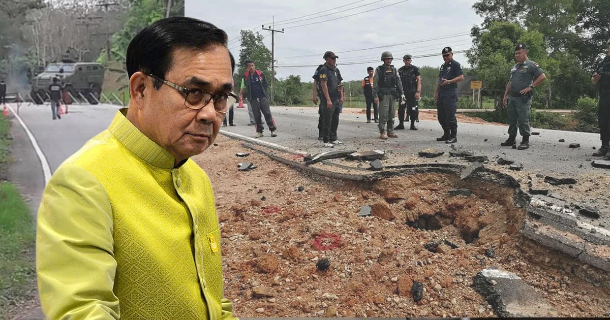 นายกฯ สั่งคุมเข้มชายแดนใต้ ประณามผู้ไม่หวังดีก่อเหตุป่วนภาคใต้