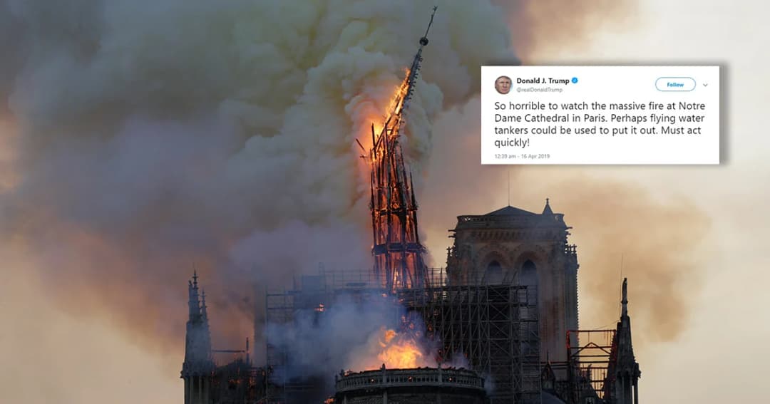 ผู้นำทั่วโลก แสดงความเสียใจเหตุไฟไหม้มหาวิหารนอเทรอดาม “ทรัมป์” เจอดราม่าแนะดับไฟ