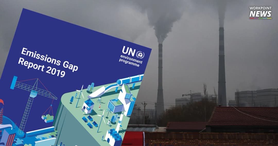 รายงานใหม่ UN เผย อุณหภูมิโลกจะเพิ่มขึ้นอีก 4 องศาฯ ก่อนเข้าศตวรรษที่ 22