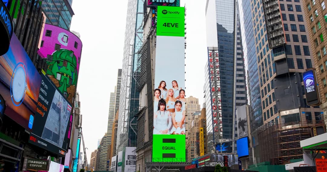 ‘4EVE’ เกิร์ลกรุ๊ปไทยวงแรก ที่ได้ขึ้นบิลบอร์ดกลางไทม์สแควร์นิวยอร์ก ในโปรเจกต์ ‘Spotify EQUAL’