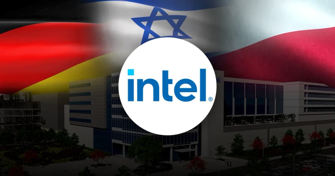 Intel บุกหนัก สร้างโรงงานชิปใน 3 ประเทศ เยอรมนี, อิสราเอล และโรงงานประกอบในโปแลนด์