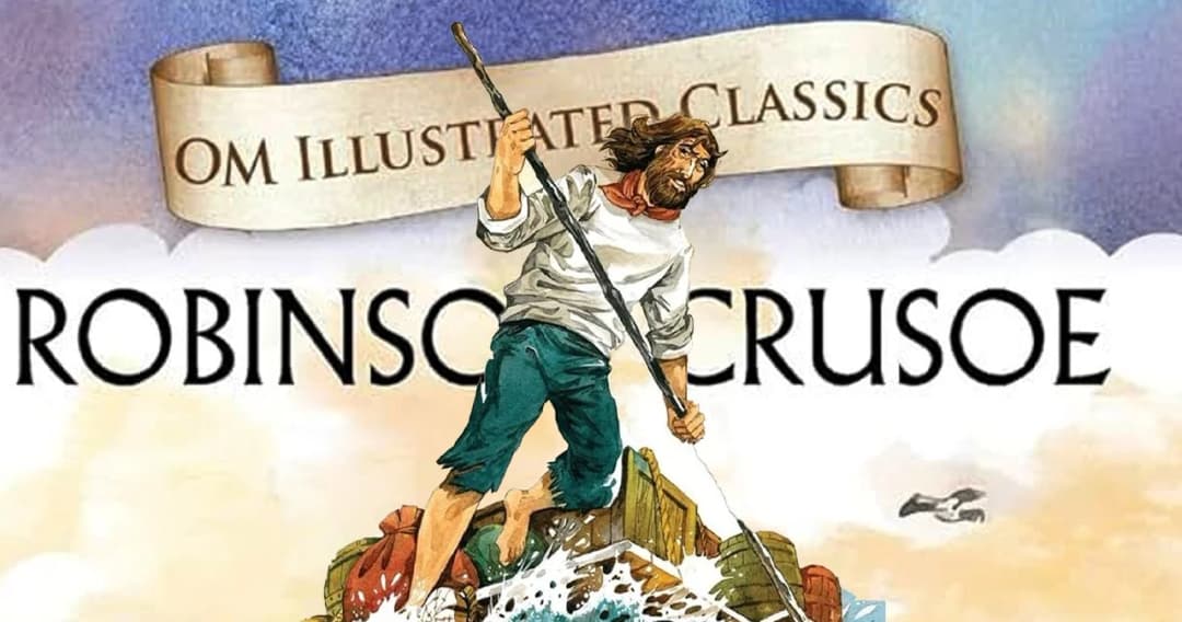 รู้จัก ‘Robinson Crusoe’ นวนิยายสร้างแรงบันดาลใจ ของนักเศรษฐศาสตร์ทั่วโลก