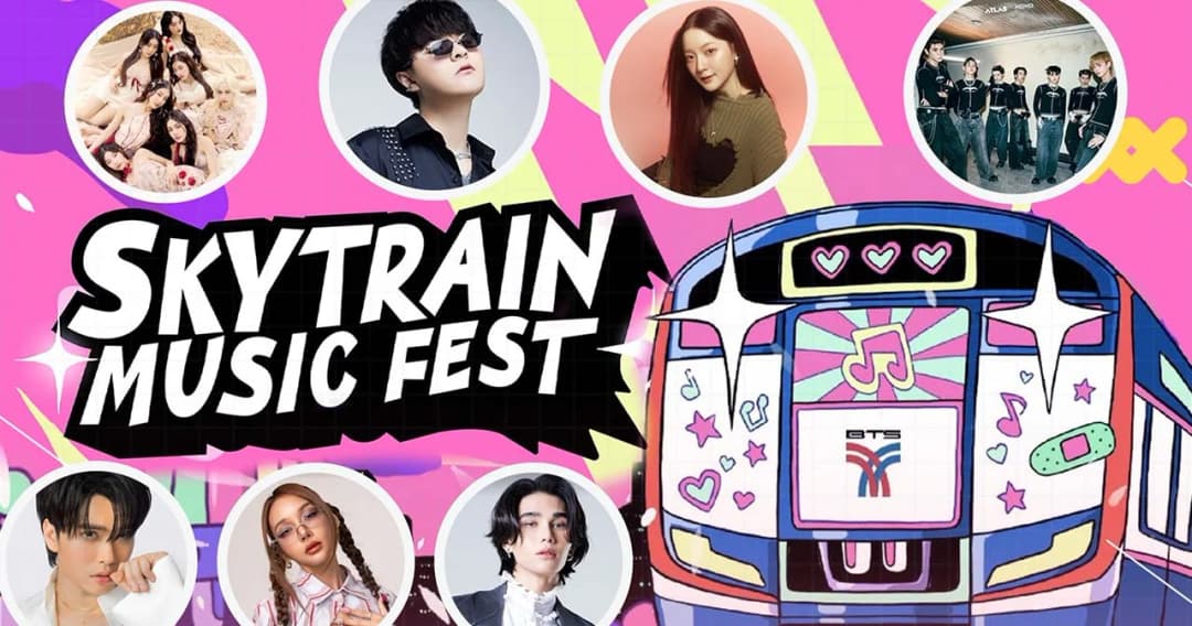 เปิดไลน์อัพ 7 ศิลปิน ร่วมขบวน ‘SkyTrain Music Fest’ ร่วมประสบการณ์ Music Fest สุดพิเศษครั้งเเรกในเอเชีย