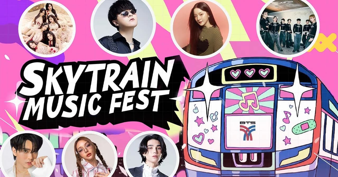 เปิดไลน์อัพ 7 ศิลปิน ร่วมขบวน ‘SkyTrain Music Fest’ ร่วมประสบการณ์ Music Fest สุดพิเศษครั้งเเรกในเอเชีย