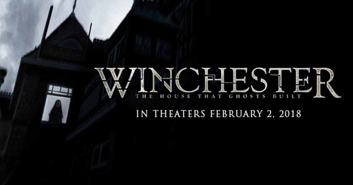 ‘Winchester’ จากเรื่องจริงสุดพิศวง สู่ภาพยนตร์สุดสยอง