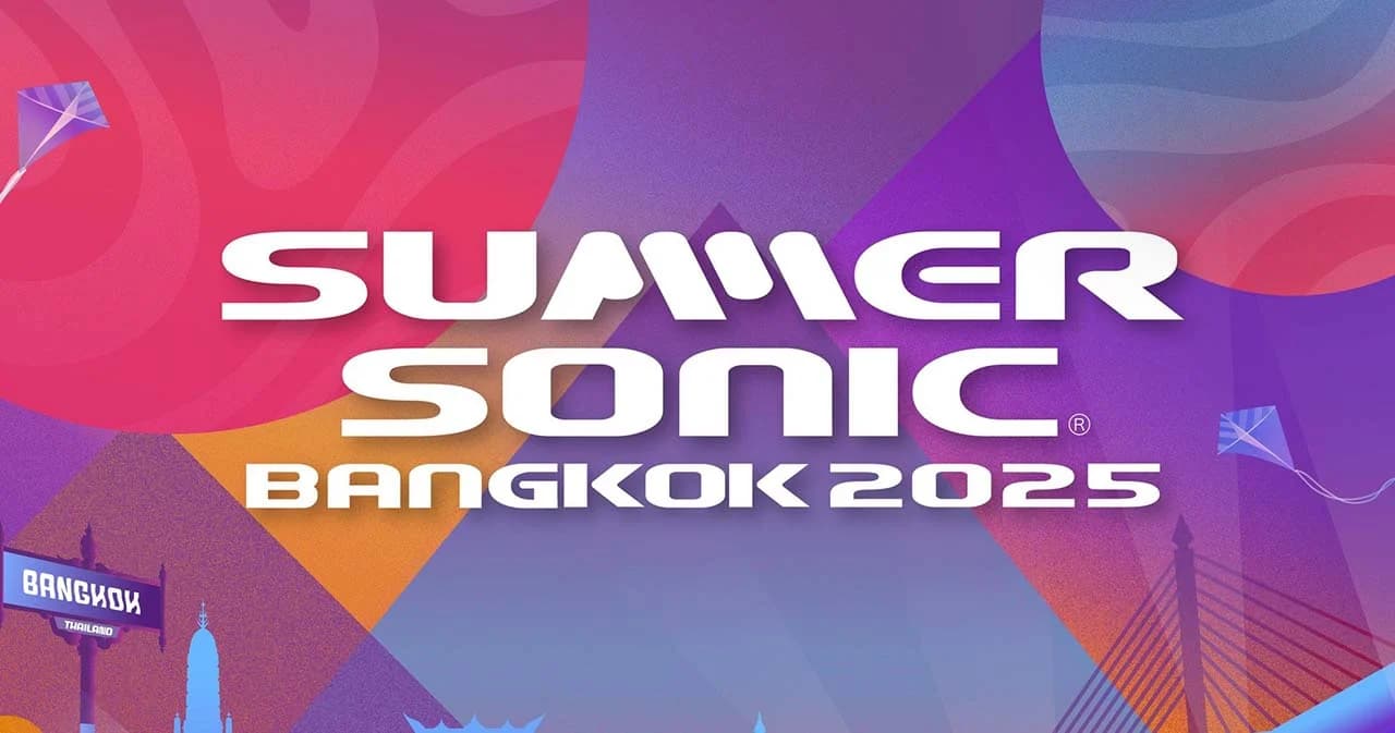 ยืนหนึ่งทุกไลน์อัป! SUMMER SONIC BANGKOK พร้อมเดือดแล้ว! 2 วัน 2 เวที! 23-24 สิงหาคม 2568 นี้