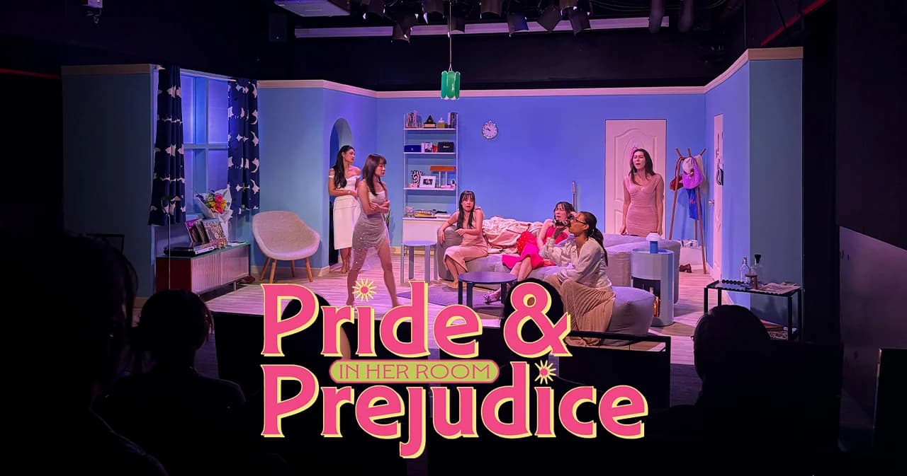 ดูแลดีแค่ไหน บวชให้ไม่ได้ก็แค่นั้น? ‘Pride & Prejudice : In Her Room’ โลกใบใหม่ แต่เงื่อนไขของผู้หญิงปี 2025 คงเดิม